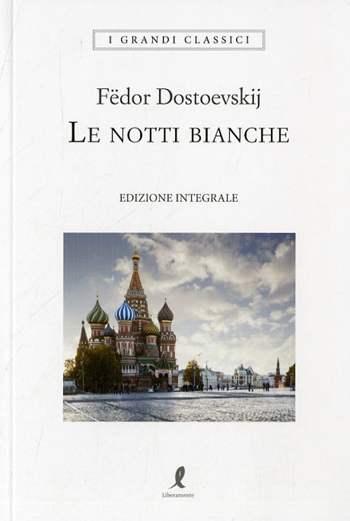 Le Notti Bianche Fëdor Dostoevskij Liberamente 2020