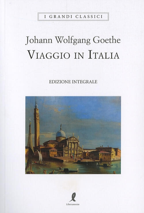 Viaggio In Italia Johann Wolfgang Goethe Liberamente 2024
