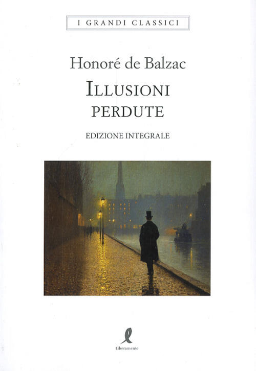 Le Illusioni Perdute Honore De Balzac Liberamente 2026