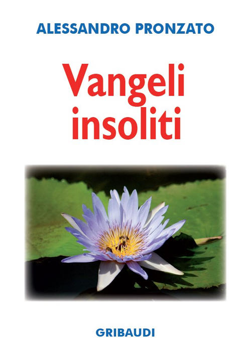 Vangeli Insoliti Alessandro Pronzato Gribaudi 2014