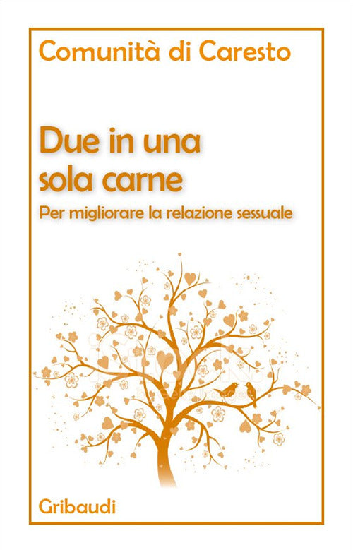 Due In Una Sola Carne. Per Migliorare La Relazione Sessuale Comunita Di Carest