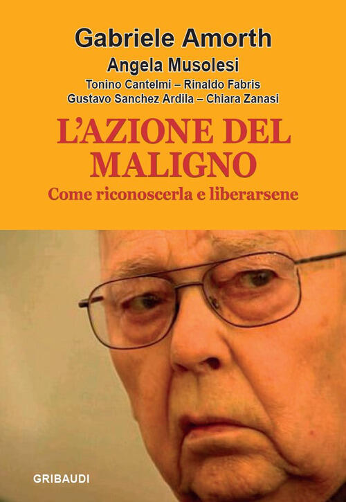 L' Azione Del Maligno. Come Riconoscerla E Liberarsene Gabriele Amorth Gribaud