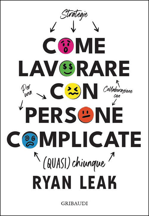 Come Lavorare Con Persone Complicate. Per Una Collaborazione Con (Quasi) Chiun