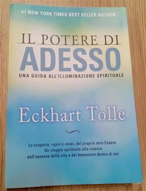 Il Potere Di Adesso. Una Guida All'illuminazione Spirituale Eckhart Tolle My L
