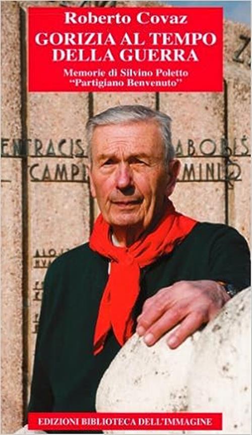 Gorizia Al Tempo Della Guerra Roberto Covaz Biblioteca Dell'immagine 2010