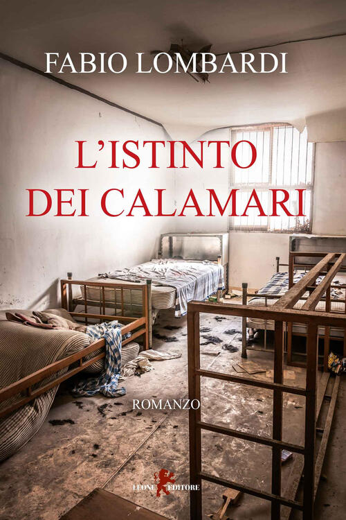 L'istinto Dei Calamari Fabio Lombardi Leone 2021
