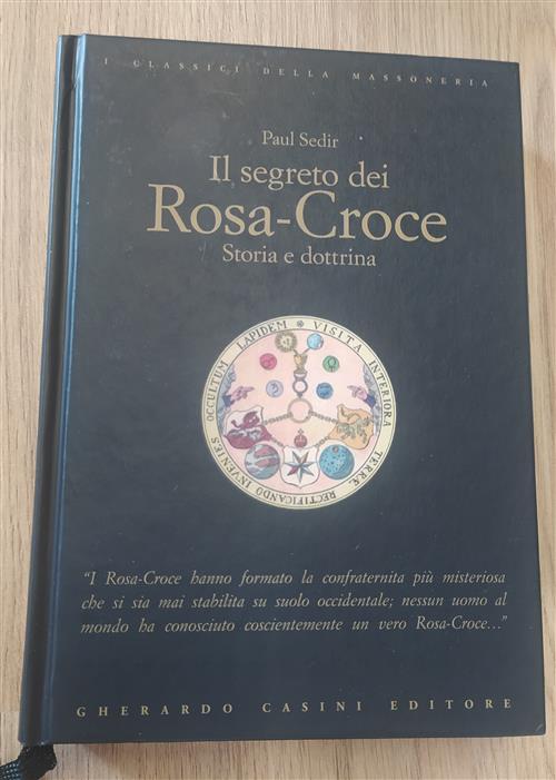 Il Segreto Dei Rosa-Croce. Storia E Dottrina