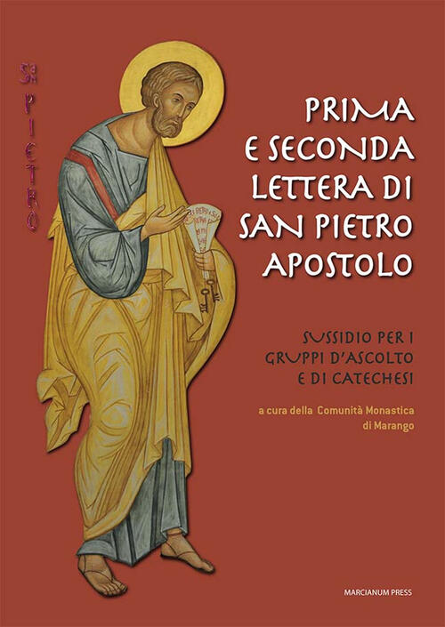 Prima E Seconda Lettera Di San Pietro Apostolo. Sussidio Per I Gruppi D'ascolt