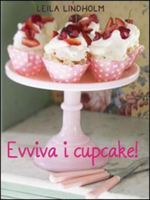Evviva I Cupcake! Leila Lindholm Il Castello 2012