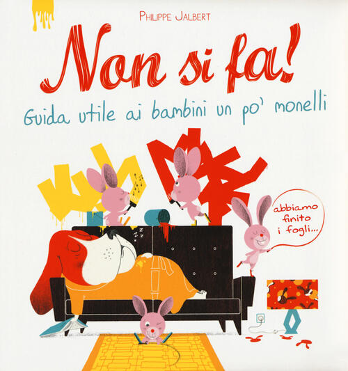 Non Si Fa! Guida Utile Ai Bambini Un Po' Monelli