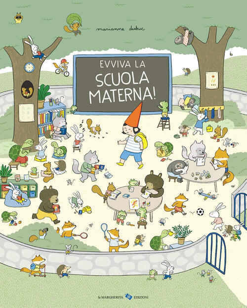 Evviva La Scuola Materna! Ediz. A Colori Marianne Dubuc La Margherita 2021