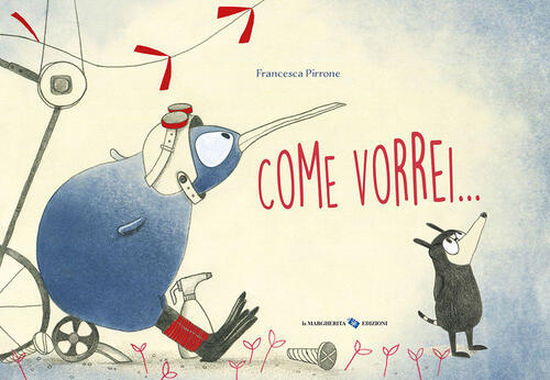 Come Vorrei.... Ediz. A Colori Francesca Pirrone La Margherita 2023
