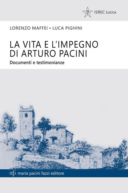 Levita E L'impegno Di Arturo Pacini. Documenti E Testimonianze Lorenzo Maffei