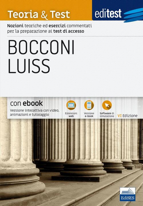 Editest. Bocconi Luiss. Teoria & Test Nozioni Teoriche Ed Esercizi Commentati