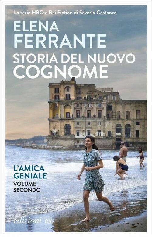 Storia Del Nuovo Cognome. L'amica Geniale. Vol. 2 Elena Ferrante E/O 2012