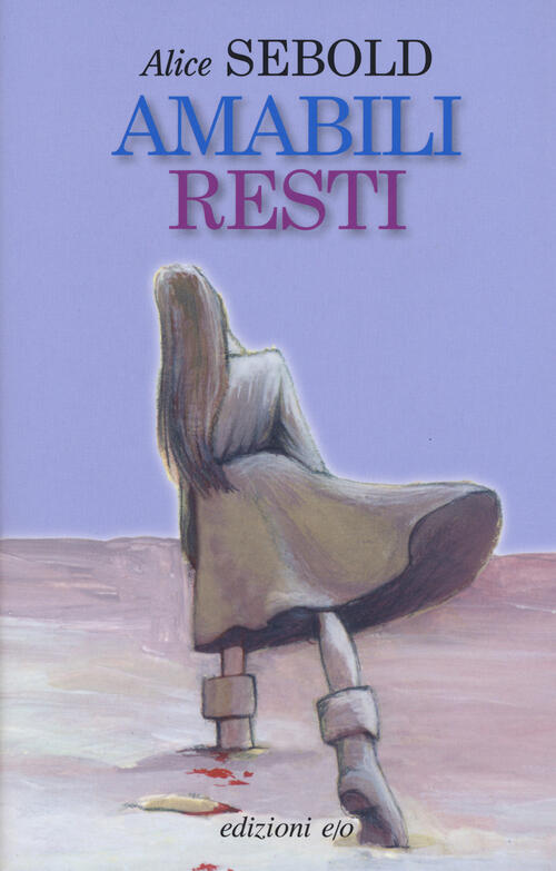 Amabili Resti Alice Sebold E/O 2015