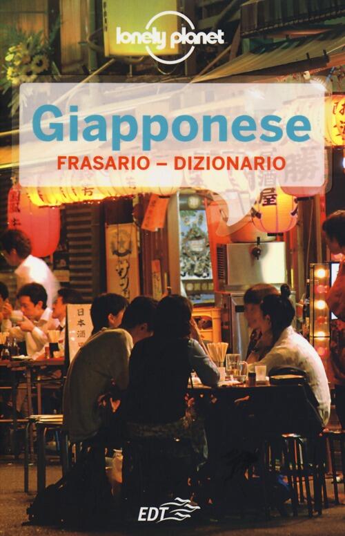 Giapponese. Frasario Dizionario Cesare Dapino, D. Delfino Lonely Planet Italia