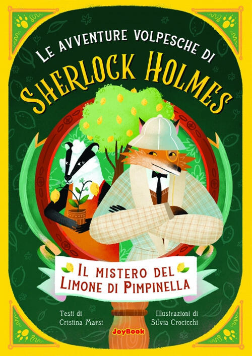 Il Mistero Dei Limoni Di Pimpinella. Le Avventure Volpesche Di Sherlock Holmes
