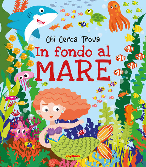 In Fondo Al Mare. Ediz. A Colori Joybook 2023