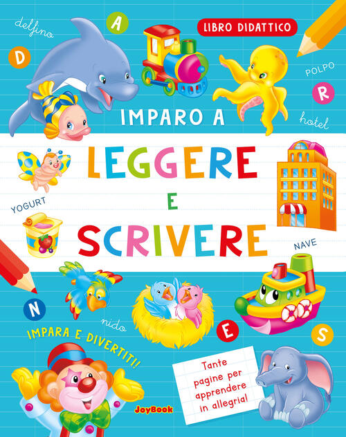 Imparo A Leggere E Scrivere. Ediz. A Colori Joybook 2023