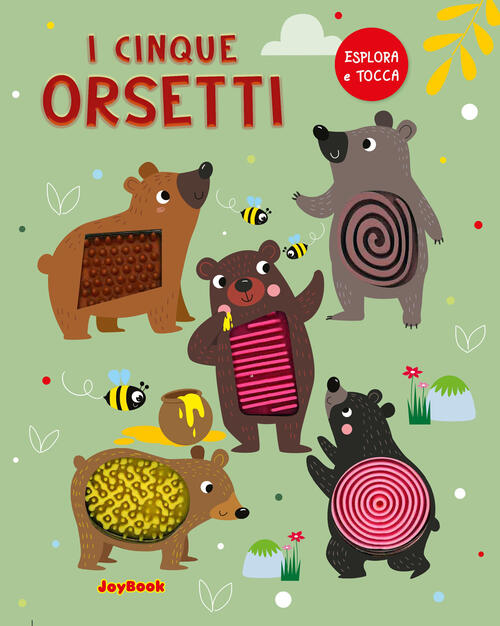 I Cinque Orsetti. Esplora E Tocca Joybook 2025