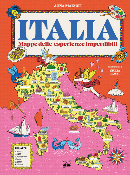 Italia. Mappe Delle Esperienze Imperdibili Anna Mainoli 24 Ore Cultura 2025