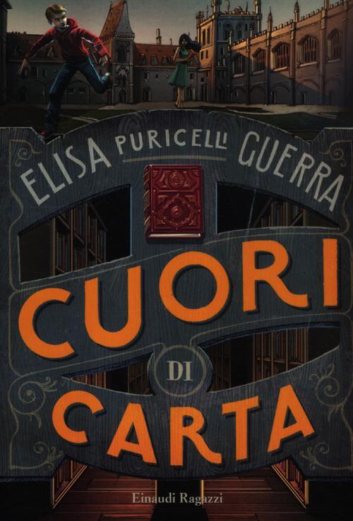 Cuori Di Carta Elisa Puricelli Guerra Einaudi Ragazzi 2012