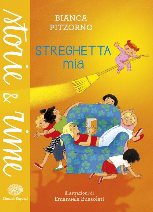 Streghetta Mia. Ediz. A Colori Bianca Pitzorno Einaudi Ragazzi 2015
