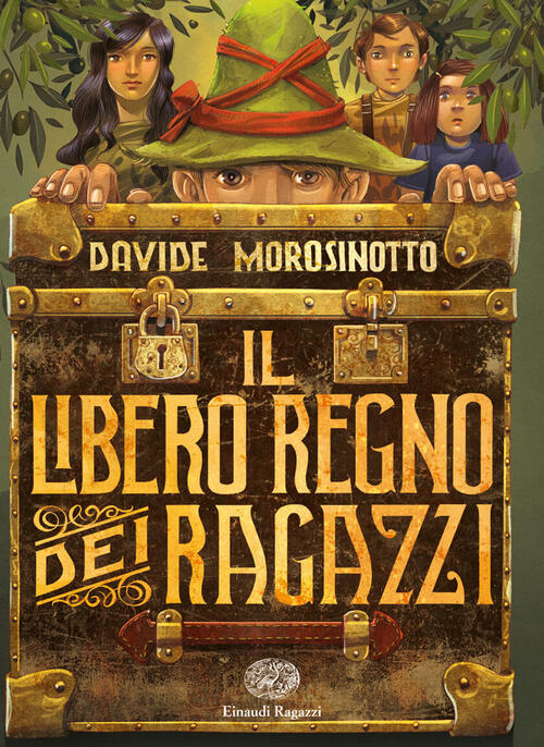 Il Libero Regno Dei Ragazzi Davide Morosinotto Einaudi Ragazzi 2018
