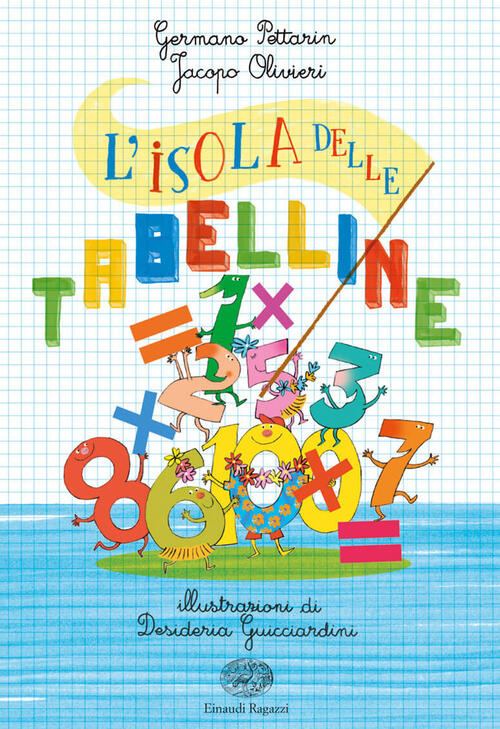 L' Isola Delle Tabelline Germano Pettarin Einaudi Ragazzi 2018