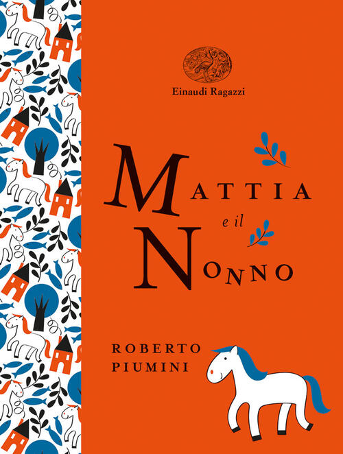 Mattia E Il Nonno Roberto Piumini Einaudi Ragazzi 2019
