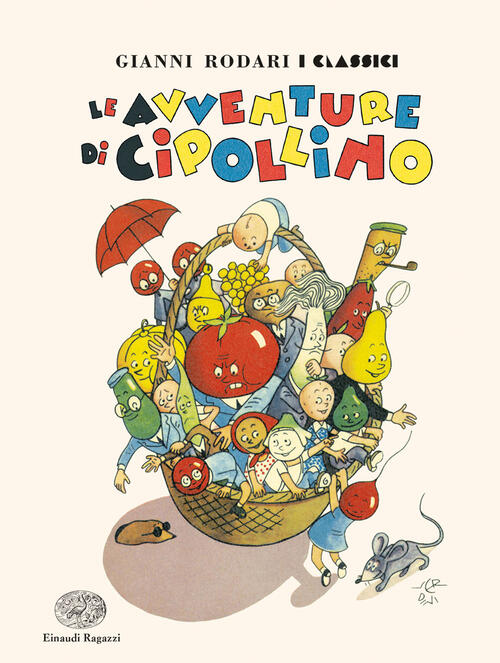 Le Avventure Di Cipollino Gianni Rodari Einaudi Ragazzi 2021