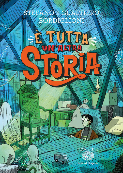 E Tutta Un'altra Storia Stefano Bordiglioni Einaudi Ragazzi 2023