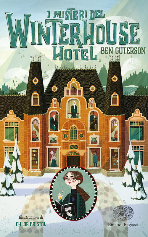 I Misteri Del Winterhouse Hotel. Ediz. Illustrata Ben Guterson Einaudi Ragazzi