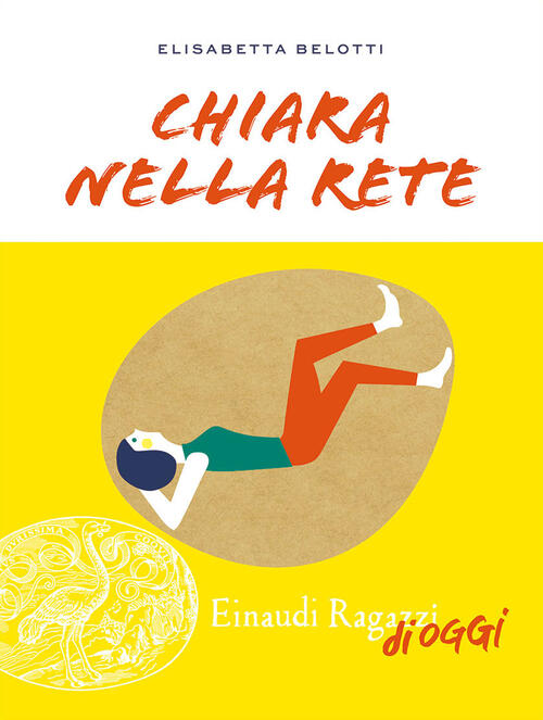 Chiara Nella Rete Elisabetta Belotti Einaudi Ragazzi 2024