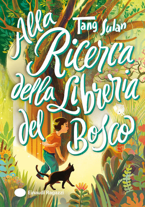 Alla Ricerca Della Libreria Del Bosco Sulan Tang Einaudi Ragazzi 2025