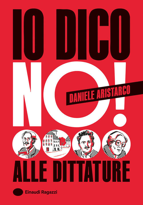 Io Dico No! Alle Dittature Daniele Aristarco Einaudi Ragazzi 2026