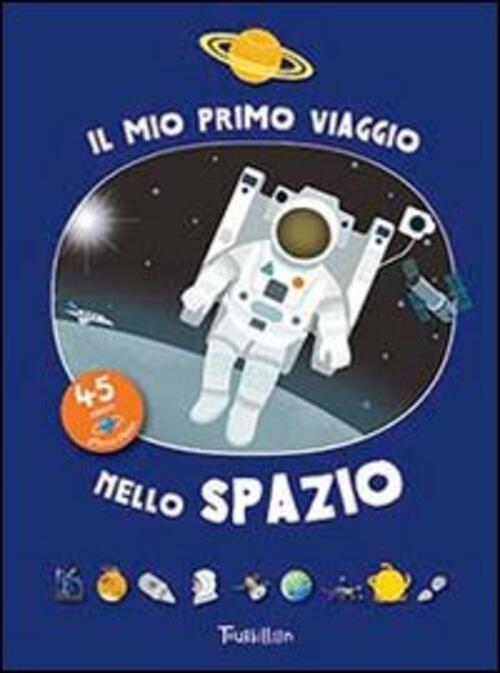 Il Mio Primo Viaggio Nello Spazio