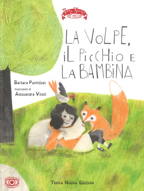 La Volpe, Il Picchio E La Bambina Barbara Pumhösel Terra Nuova Edizioni 2017