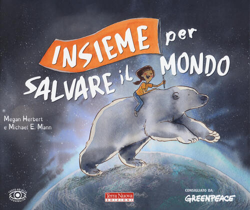 Insieme Per Salvare Il Mondo Michael Mann Terra Nuova Edizioni 2019