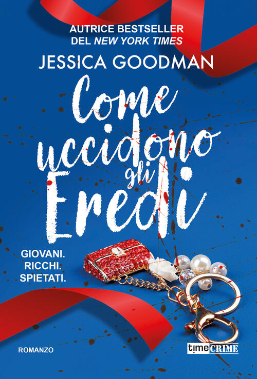 Come Uccidono Gli Eredi Jessica Goodman Timecrime 2025