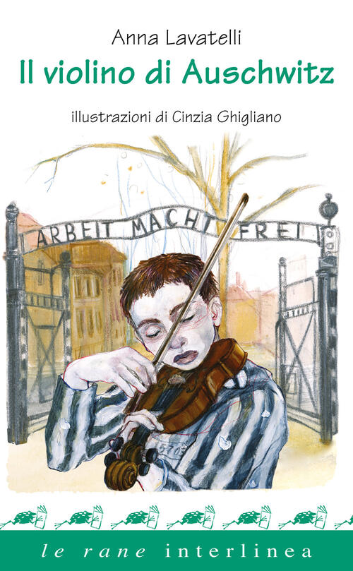 Il Violino Di Auschwitz Anna Lavatelli Interlinea 2020