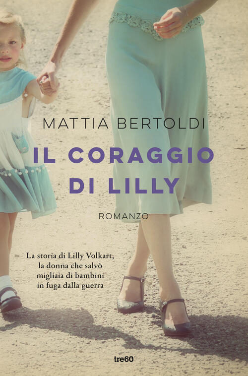 Il Coraggio Di Lilly Mattia Bertoldi Tre60 2022