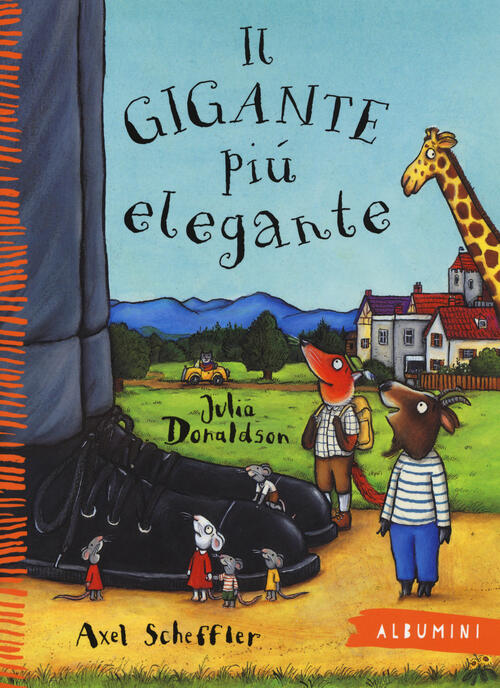 Il Gigante Piu Elegante. Ediz. A Colori Julia Donaldson Emme Edizioni 2015