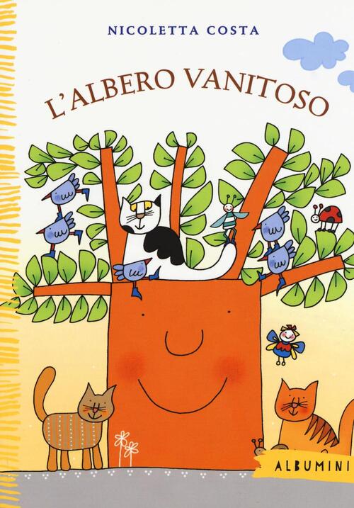 L'albero Vanitoso. Ediz. A Colori Nicoletta Costa Emme Edizioni 2016