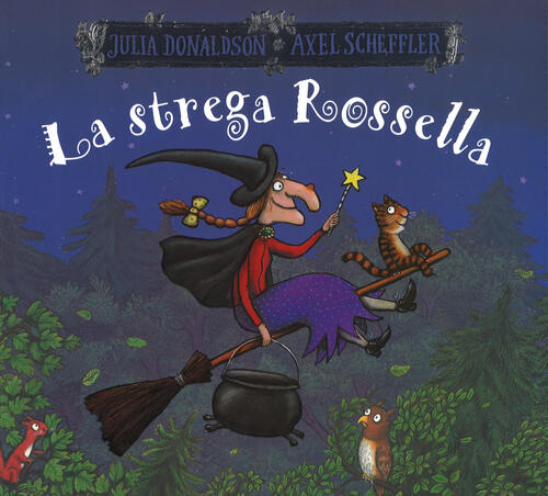 La Strega Rossella. Ediz. A Colori Julia Donaldson Emme Edizioni 2017