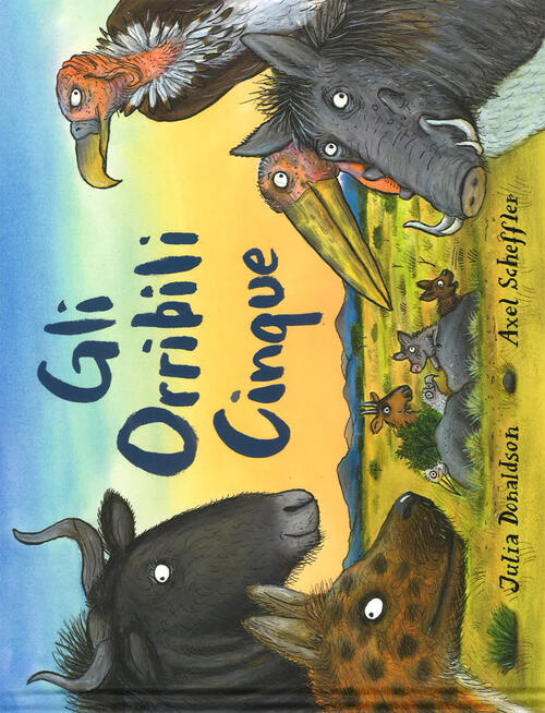 Gli Orribili Cinque. Ediz. A Colori Julia Donaldson Emme Edizioni 2017