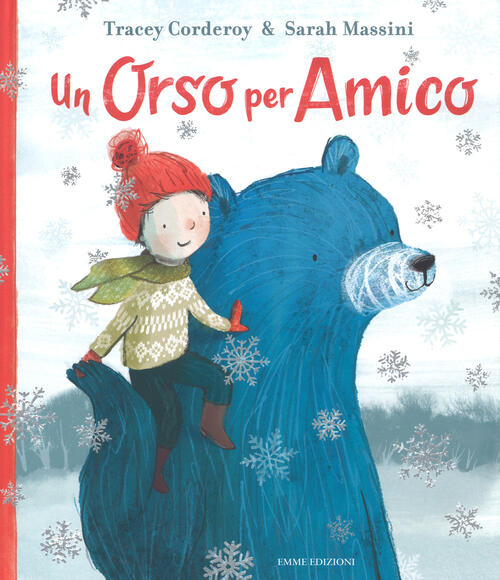 Un Orso Per Amico Tracey Corderoy Emme Edizioni 2018