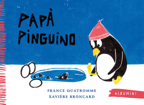 Papa Pinguino. Ediz. A Colori France Quatromme Emme Edizioni 2019
