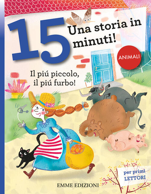Il Piu Piccolo, Il Piu Furbo! Una Storia In 15 Minuti! Ediz. A Colori Giuditta